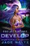 [Project: Adapt 02] • Project · Adapt - Develop · A Space Fantasy Alien Romance (Book 3)